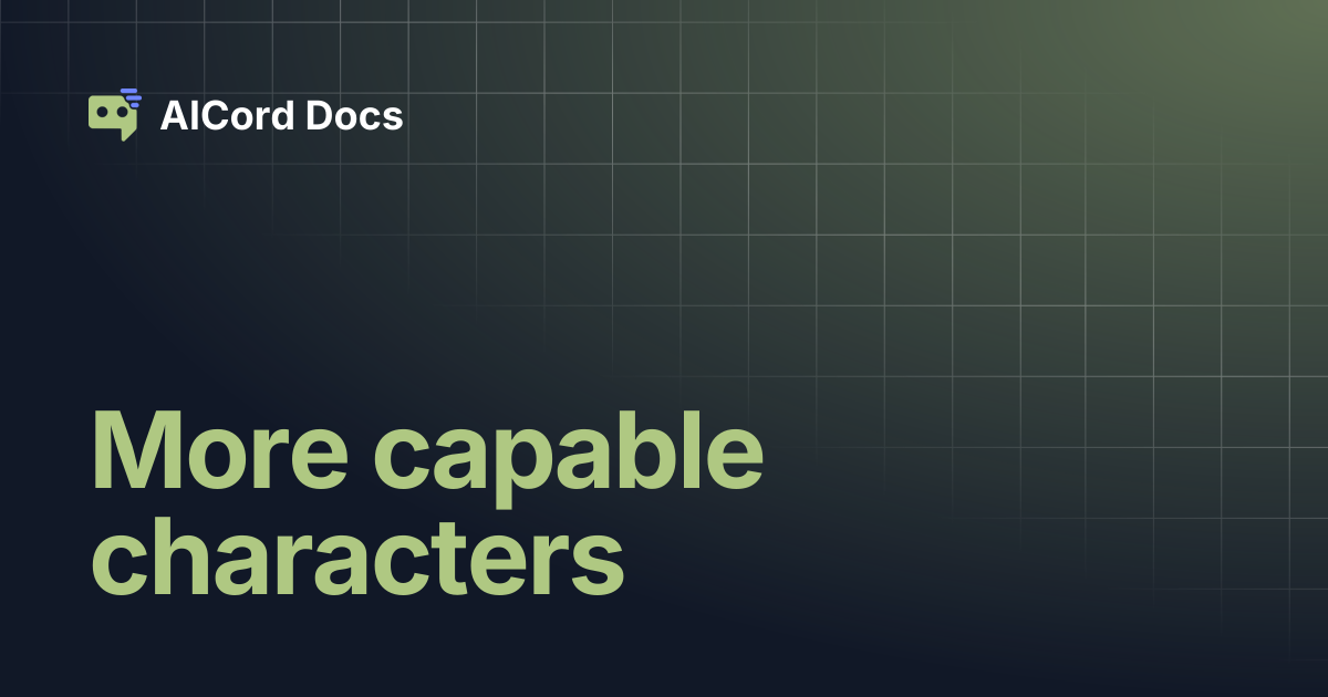 More capable characters | AICord Docs